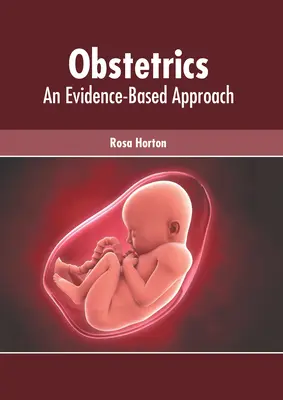 Ostetricia: Un approccio basato sull'evidenza - Obstetrics: An Evidence-Based Approach