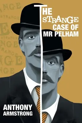 Lo strano caso del signor Pelham: Un classico thriller psicologico - The Strange Case of Mr Pelham: A Classic Psychological Thriller