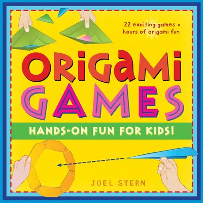 Giochi di origami: Divertimento pratico per bambini: Libro di origami con 22 giochi, 21 pezzi pieghevoli: Ideale per bambini e genitori - Origami Games: Hands-On Fun for Kids!: Origami Book with 22 Games, 21 Foldable Pieces: Great for Kids and Parents