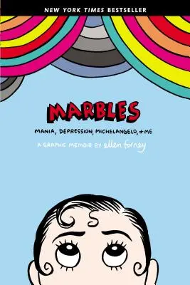 Marmi: Mania, depressione, Michelangelo e me: Una memoria grafica - Marbles: Mania, Depression, Michelangelo, and Me: A Graphic Memoir