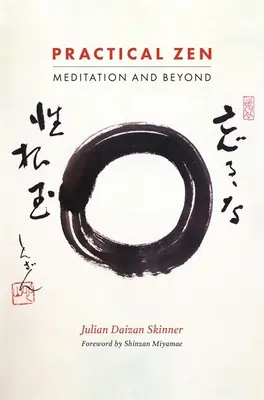 Zen pratico: Meditazione e oltre - Practical Zen: Meditation and Beyond