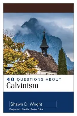 40 domande sul calvinismo - 40 Questions about Calvinism