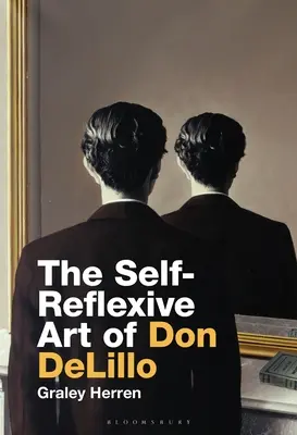 L'arte autoriflessiva di Don DeLillo - The Self-Reflexive Art of Don DeLillo