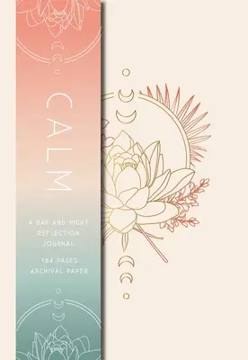 Calma: Un diario di riflessione giorno e notte - Calm: A Day and Night Reflection Journal