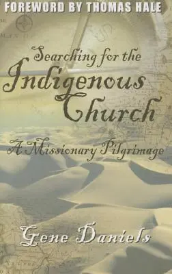 Alla ricerca della Chiesa indigena: Un pellegrinaggio missionario - Searching for the Indigenous Church: A Missionary Pilgrimage