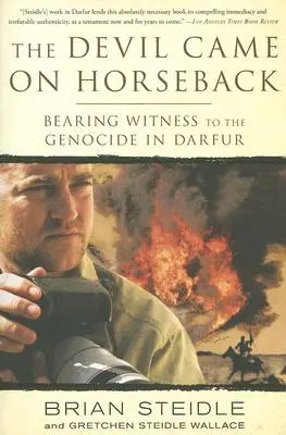 Il diavolo è venuto a cavallo: Testimoniare il genocidio nel Darfur - The Devil Came on Horseback: Bearing Witness to the Genocide in Darfur