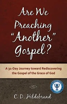 Stiamo predicando un altro Vangelo? - Are We Preaching Another Gospel?