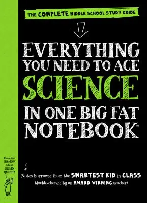 Tutto ciò che serve per superare le prove di scienze in un quaderno grande e grosso: La guida completa allo studio per la scuola media - Everything You Need to Ace Science in One Big Fat Notebook: The Complete Middle School Study Guide