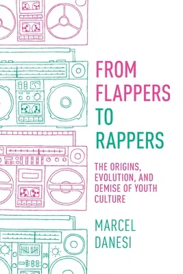 Dalle flapper ai rapper: Origini, evoluzione e declino della cultura giovanile - From Flappers to Rappers: The Origins, Evolution, and Demise of Youth Culture