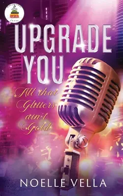 Aggiornati: Tutto ciò che luccica non è oro: - Upgrade You: All That Glitters Ain't Gold:
