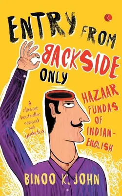 Solo per la parte posteriore: I fondi Hazaar dell'indiano-inglese - Entry from Backside Only: Hazaar Fundas of Indian-English