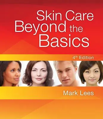 Cura della pelle: oltre le basi - Skin Care: Beyond the Basics