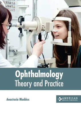 Oftalmologia: Teoria e pratica - Ophthalmology: Theory and Practice