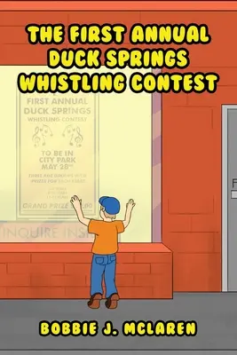 La prima gara annuale di fischi a Duck Springs - The First Annual Duck Springs Whistling Contest
