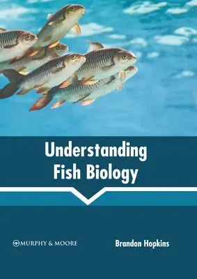 Capire la biologia dei pesci - Understanding Fish Biology