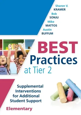 Migliori pratiche al livello 2 (elementare): Interventi integrativi per un sostegno supplementare agli studenti, scuola elementare (una guida Rti al lavoro per l'implementazione del Tier 2). - Best Practices at Tier 2 (Elementary): Supplemental Interventions for Additional Student Support, Elementary (an Rti at Work Guide for Implementing Ti