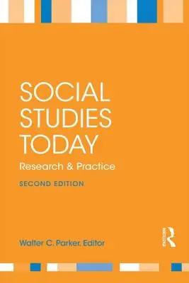 Gli studi sociali oggi: Ricerca e pratica - Social Studies Today: Research and Practice