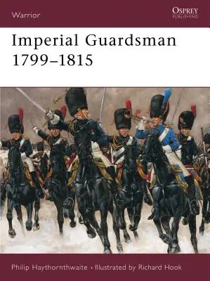 Guardia imperiale 1799-1815 - Imperial Guardsman 1799-1815