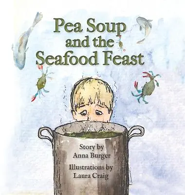 La zuppa di piselli e la festa del mare - Pea Soup and the Seafood Feast