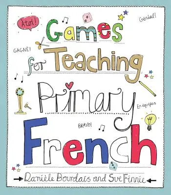Giochi per l'insegnamento del francese primario - Games for Teaching Primary French