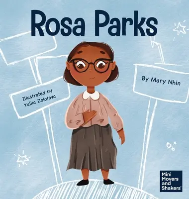 Rosa Parks: Un libro per bambini su come lottare per ciò che è giusto - Rosa Parks: A Kid's Book About Standing Up For What's Right