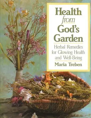 Salute dal giardino di Dio: Rimedi erboristici per una salute e un benessere splendenti - Health from God's Garden: Herbal Remedies for Glowing Health and Well-Being