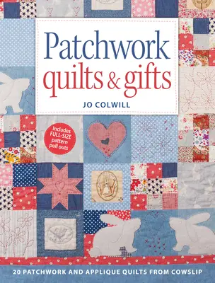 Quilt e regali patchwork: 20 quilt patchwork e appliqu di Cowslip - Patchwork Quilts & Gifts: 20 Patchwork and Appliqu Quilts from Cowslip