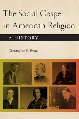 Il Vangelo sociale nella religione americana: Una storia - The Social Gospel in American Religion: A History