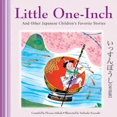Il piccolo One-Inch e altre storie giapponesi preferite dai bambini - Little One-Inch & Other Japanese Children's Favorite Stories