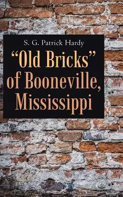 I vecchi mattoni di Booneville, Mississippi - Old Bricks of Booneville, Mississippi