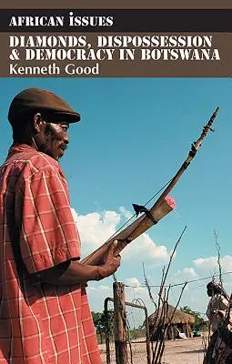 Diamanti, espropriazione e democrazia in Botswana - Diamonds, Dispossession and Democracy in Botswana