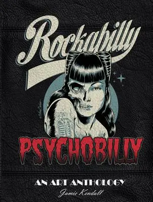 Rockabilly/Psychobilly: Antologia d'arte - Rockabilly/Psychobilly: An Art Anthology
