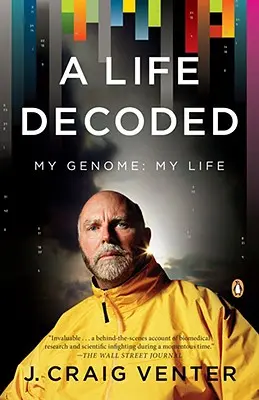 Una vita decodificata: Il mio genoma: La mia vita - A Life Decoded: My Genome: My Life