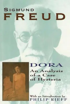 Dora: Analisi di un caso di isteria - Dora: An Analysis of a Case of Hysteria