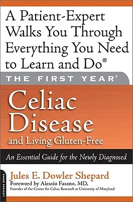 Celiachia e vita senza glutine: Una guida essenziale per chi ha ricevuto una nuova diagnosi - Celiac Disease and Living Gluten-Free: An Essential Guide for the Newly Diagnosed