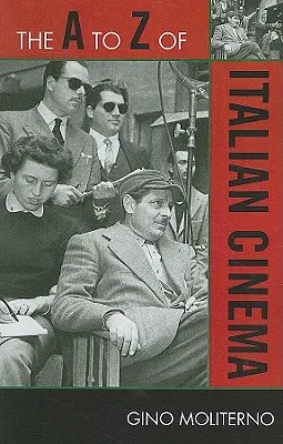 La A alla Z del cinema italiano - The A to Z of Italian Cinema