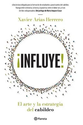 Influenza! L'Arte e la Strategia del Cabildoo - Influye! El Arte Y La Estrategia del Cabildeo