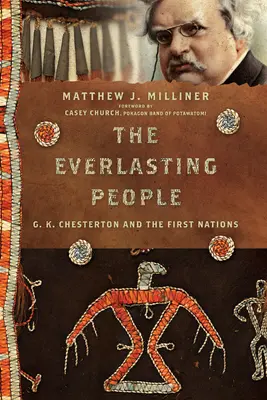 Il popolo eterno: G. K. Chesterton e le Prime Nazioni - The Everlasting People: G. K. Chesterton and the First Nations