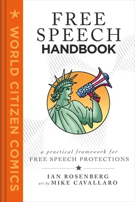 Manuale della libertà di parola: Un quadro pratico per comprendere le protezioni della libertà di parola - Free Speech Handbook: A Practical Framework for Understanding Our Free Speech Protections