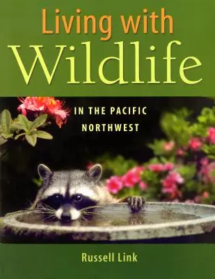 Vivere con la fauna selvatica nel Pacifico nordoccidentale - Living with Wildlife in the Pacific Northwest