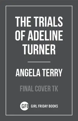 Le prove di Adeline Turner - The Trials of Adeline Turner