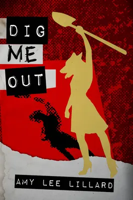 Scavami fuori - Dig Me Out