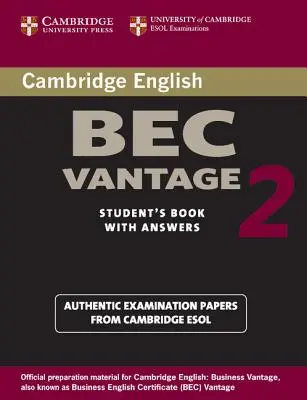 Libro dello studente del Cambridge Bec Vantage 2 con risposte: Documenti d'esame degli esami ESOL dell'Università di Cambridge - Cambridge Bec Vantage 2 Student's Book with Answers: Examination Papers from University of Cambridge ESOL Examinations