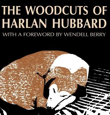 Le xilografie di Harlan Hubbard - The Woodcuts of Harlan Hubbard