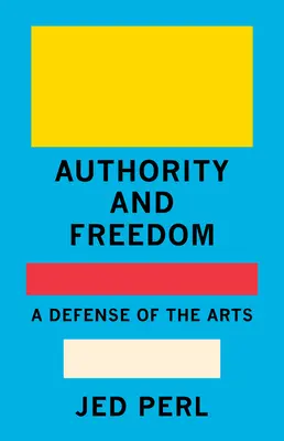 Autorità e libertà: Una difesa delle arti - Authority and Freedom: A Defense of the Arts