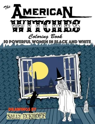 Streghe americane: 50 donne potenti in bianco e nero - American Witches: 50 Powerful Women in Black and White