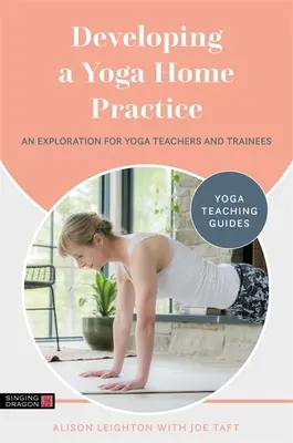 Sviluppare una pratica domestica di yoga: Un'esplorazione per insegnanti di yoga e tirocinanti - Developing a Yoga Home Practice: An Exploration for Yoga Teachers and Trainees