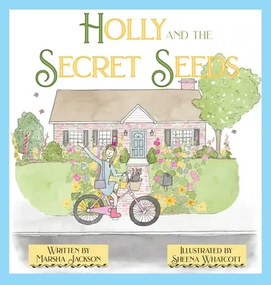 Holly e i semi segreti - Holly and the Secret Seeds