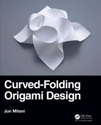 Origami a piegatura curva - Curved-Folding Origami Design