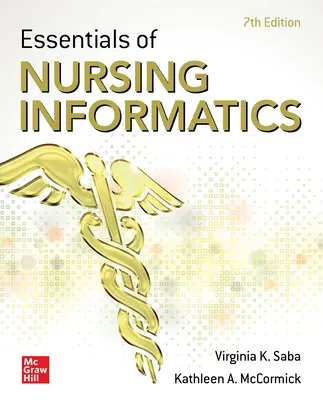 Elementi essenziali di informatica infermieristica, 7a edizione - Essentials of Nursing Informatics, 7th Edition